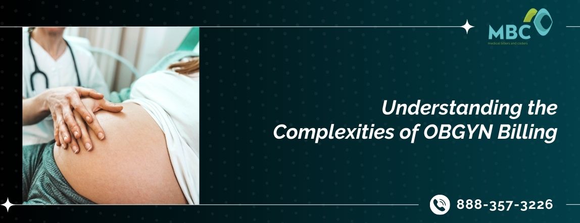 Understanding the Complexities of OBGYN Billing