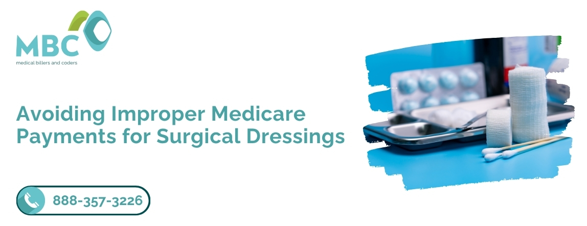 Avoiding Improper Medicare Payments for Surgical Dressings