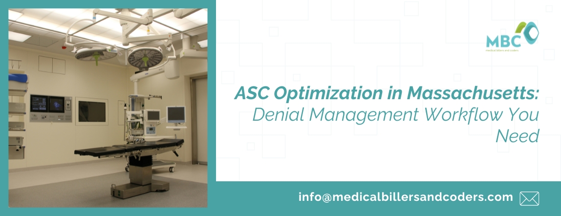 ASC Optimization in Massachusetts Denial Management Workflow You Need