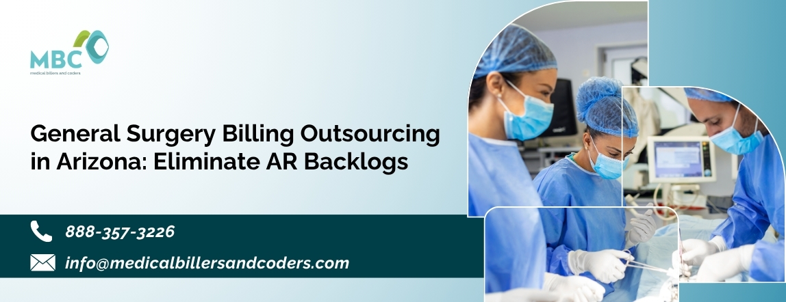 General Surgery Billing Outsourcing in Arizona Eliminate AR Backlogs