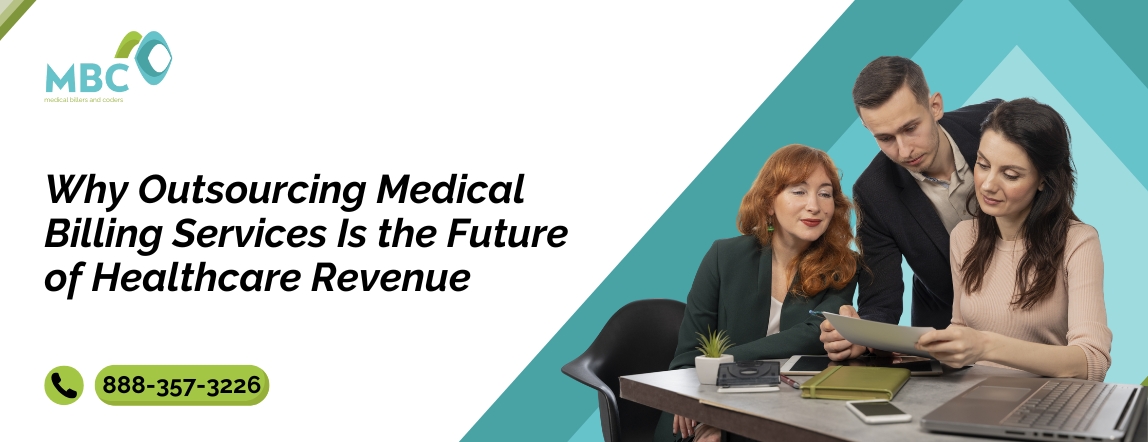 Why Outsourcing Medical Billing Services Is the Future of Healthcare Revenue