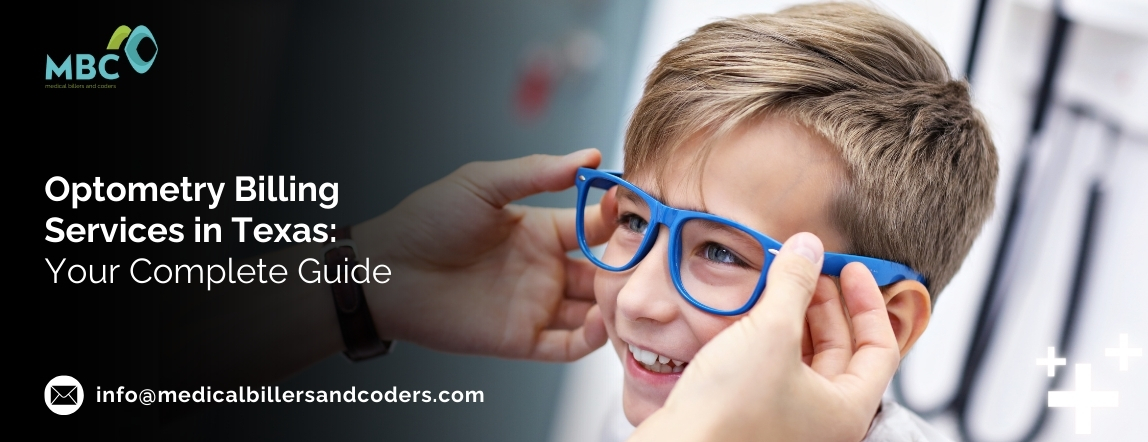 Optometry Billing Services in Texas | Medical Billers and Coders