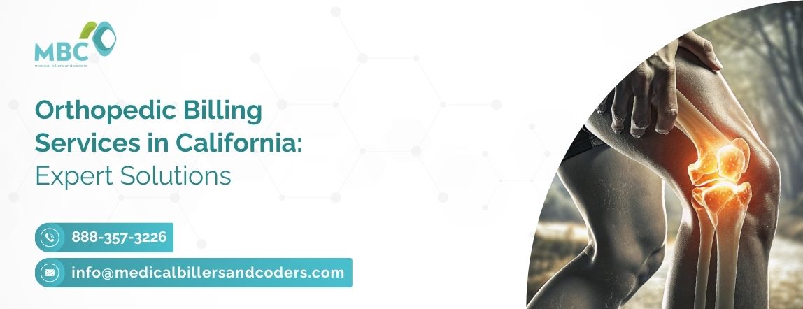 Orthopedic Billing Services in California : Medical Billers and Coders
