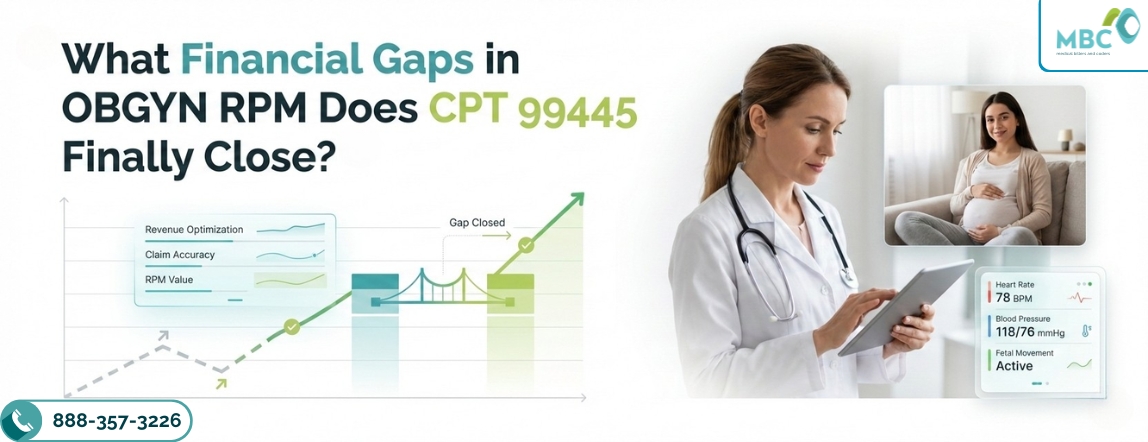 What Financial Gaps in OBGYN RPM Does CPT 99445 Finally Close?
