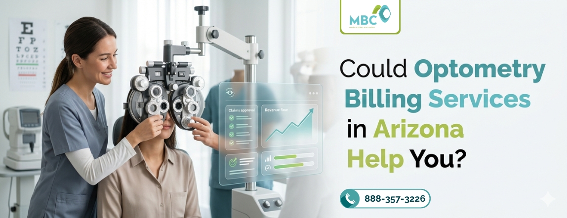 Could Optometry Billing Services in Arizona Help You?