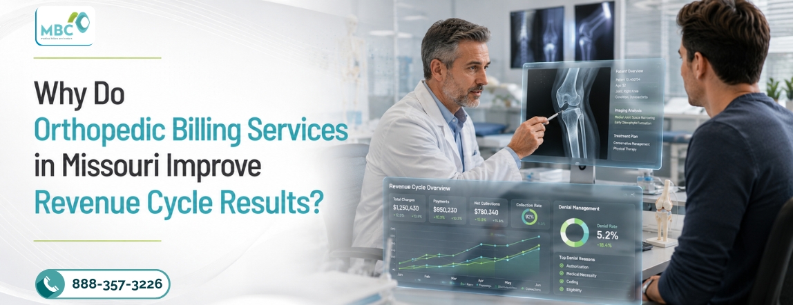 Why Do Orthopedic Billing Services in Missouri Improve Revenue Cycle Results?
