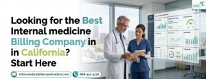 Looking for the Best Internal Medicine Billing Company in California? Start Here —