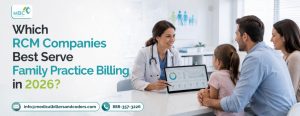 Which RCM Companies Best Serve Family Practice Billing in 2026?