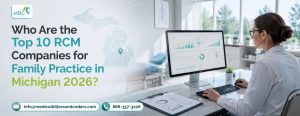 Who Are the Top 10 RCM Companies for Family Practice in Michigan 2026?