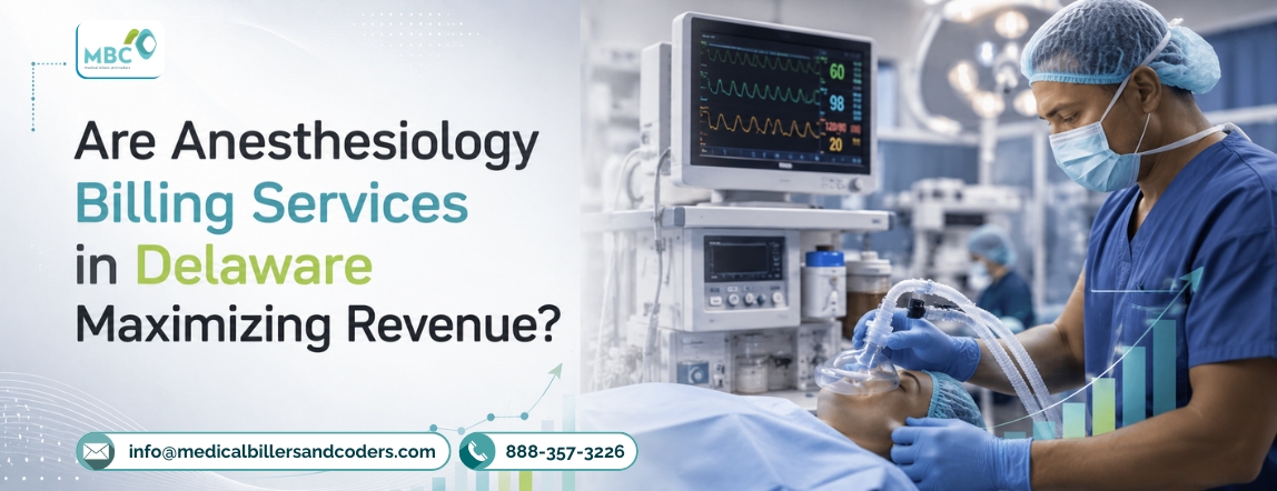 Are Anesthesiology Billing Services in Delaware Maximizing Revenue?