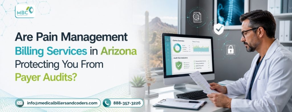 Are Pain Management Billing Services in Arizona Protecting You From Payer Audits?