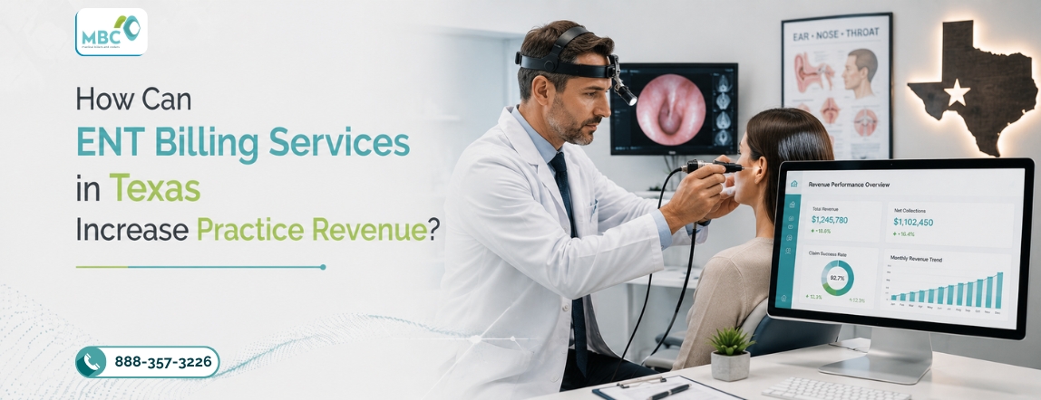 How Can ENT Billing Services in Texas Increase Practice Revenue?