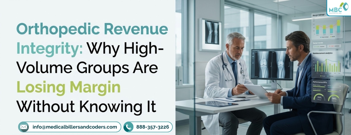 Orthopedic Revenue Integrity: Why High-Volume Groups Are Losing Margin Without Knowing It