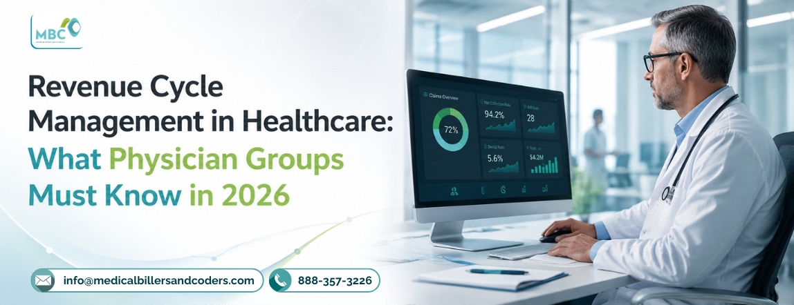 Revenue Cycle Management in Healthcare: What Physician Groups Must Know in 2026