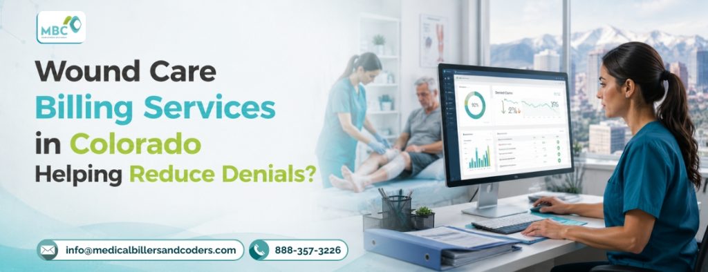 Wound Care Billing Services in Colorado Helping Reduce Denials?