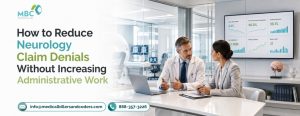 How to Reduce Neurology Claim Denials Without Increasing Administrative Work