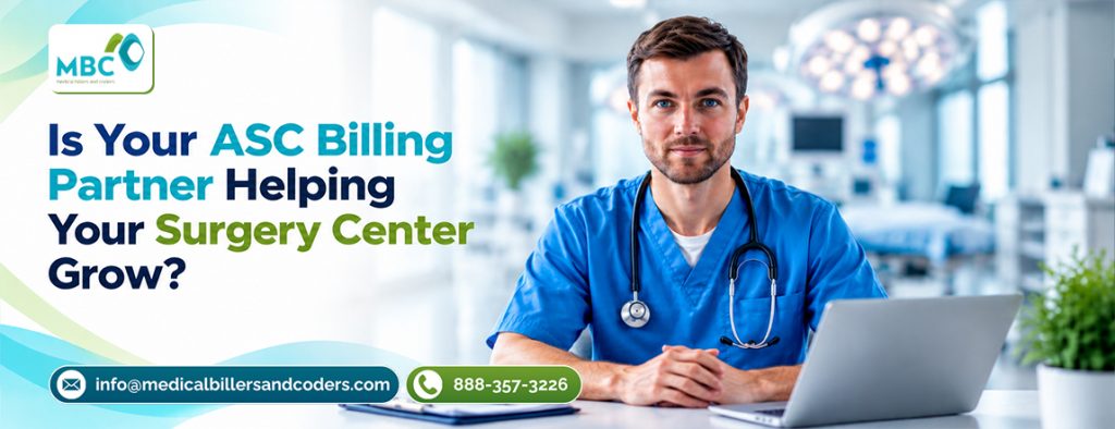 Is Your ASC Billing Partner Helping Your Surgery Center Grow?