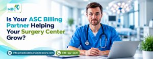 Is Your ASC Billing Partner Helping Your Surgery Center Grow?