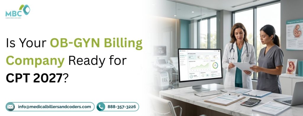 Is Your OBGYN Billing Company Ready for CPT 2027?