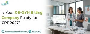 Is Your OBGYN Billing Company Ready for CPT 2027?