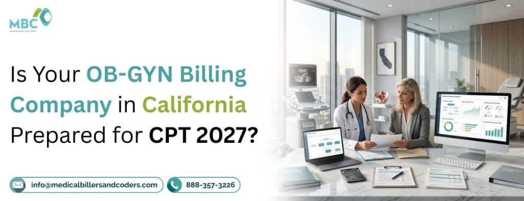 Is Your OB-GYN Billing Company in California Prepared for CPT 2027?