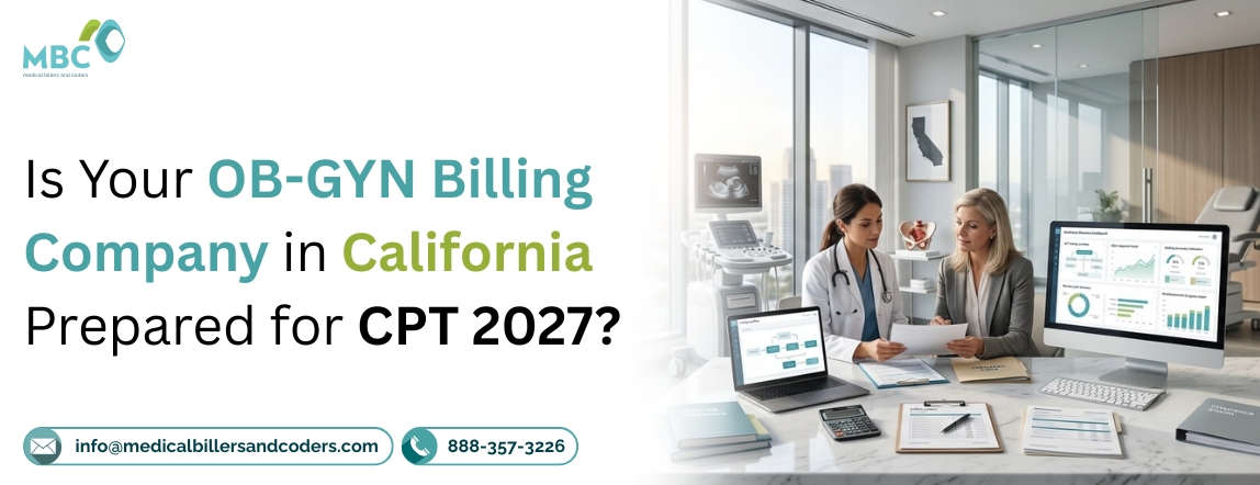 Is Your OBGYN Billing Company in California Prepared for CPT 2027