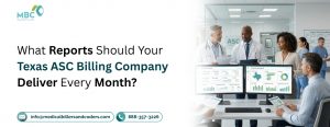 What Reports Should Your Texas ASC Billing Company Deliver Every Month?
