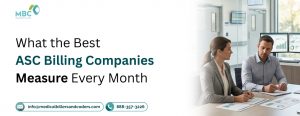 What the Best ASC Billing Companies Measure Every Month