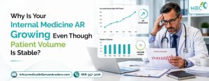 Why Is Your Internal Medicine AR Growing Even Though Patient Volume Is Stable?
