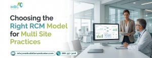 Choosing the Right RCM Model for Multi Site Practices
