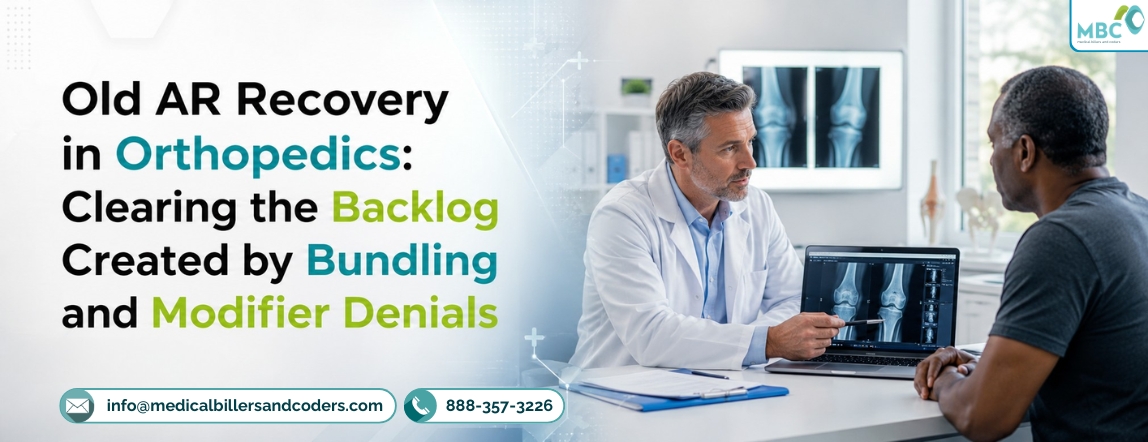 Old AR Recovery in Orthopedics: Clearing the Backlog Created by Bundling and Modifier Denials