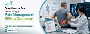 Questions to Ask Before Hiring a Pain Management Billing Company