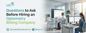 Questions to Ask Before Hiring an Optometry Billing Company