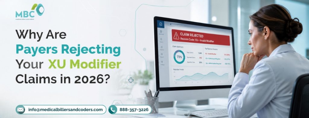 Why Are Payers Rejecting Your XU Modifier Claims in 2026?