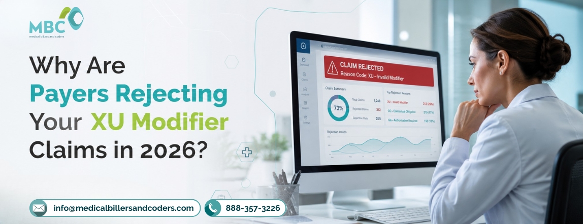 Why Are Payers Rejecting Your XU Modifier Claims in 2026?