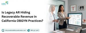 Is Legacy AR Hiding Recoverable Revenue in California OBGYN Practices?