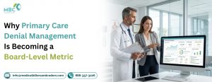Why Primary Care Denial Management Is Becoming a Board-Level Metric