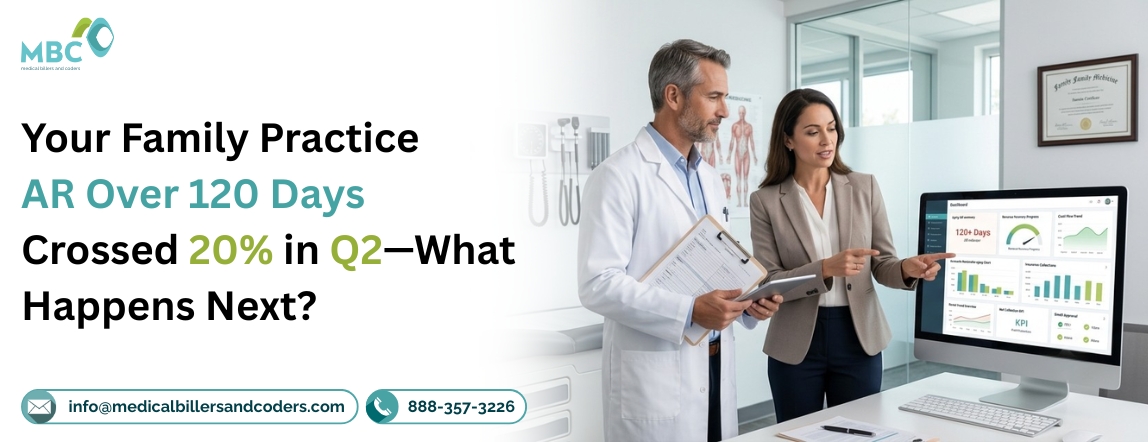 Your Family Practice AR Over 120 Days Crossed 20% in Q2—What Happens Next