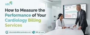 How to Measure the Performance of Your Cardiology Billing Services