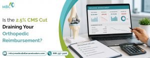 Is the 2.5% CMS Cut Draining Your Orthopedic Reimbursement?
