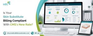 Is Your Skin Substitute Billing Compliant With CMS’s New Rate?