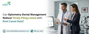 Can Optometry Denial Management Reduce Timely Filing Losses with Root Cause Data?
