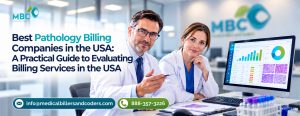 Best Pathology Billing Companies in the USA: How to Choose Pathology Billing Services