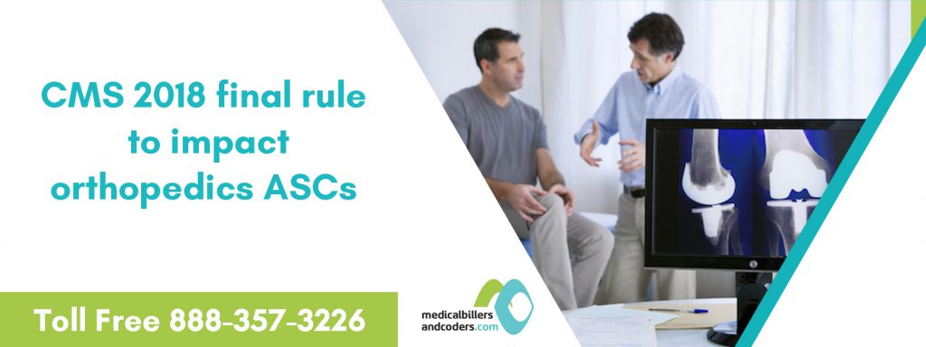 CMS 2018 Final Rule To Impact Orthopedics ASCs