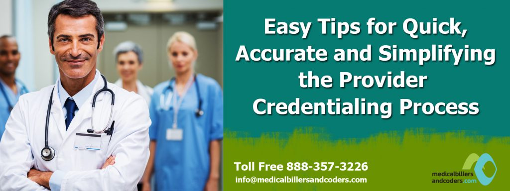 Easy Tips for Quick, Accurate and Simplifying the Provider Credentialing Process