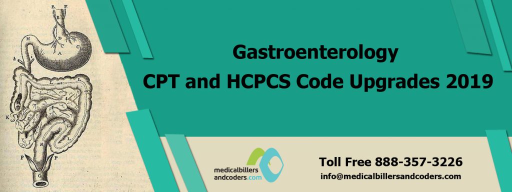 Gastroenterology CPT and HCPCS Code Upgrades 2019
