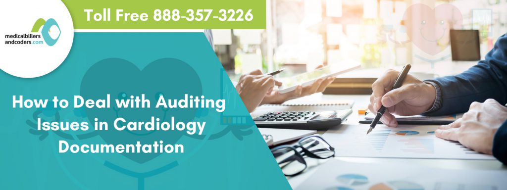 How To Deal With Auditing Issues In Cardiology Documentation?