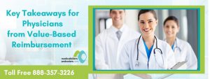 Key Takeaways For Physicians From Value-Based Reimbursement