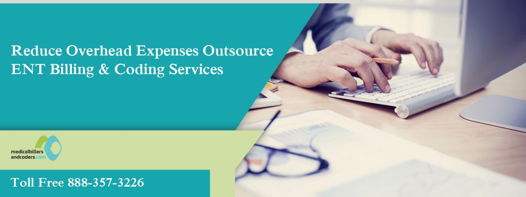 Reduce Overhead Expenses: Outsource ENT Medical Billing