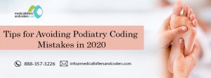 Tips for Avoiding Podiatry Coding Mistakes in 2020